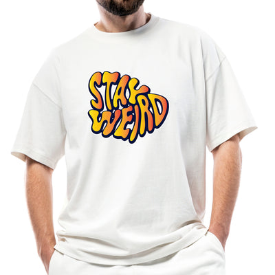 Stay Weird Graphic Oversized T-Shirt for Men | Drop Shoulder, 100% Cotton