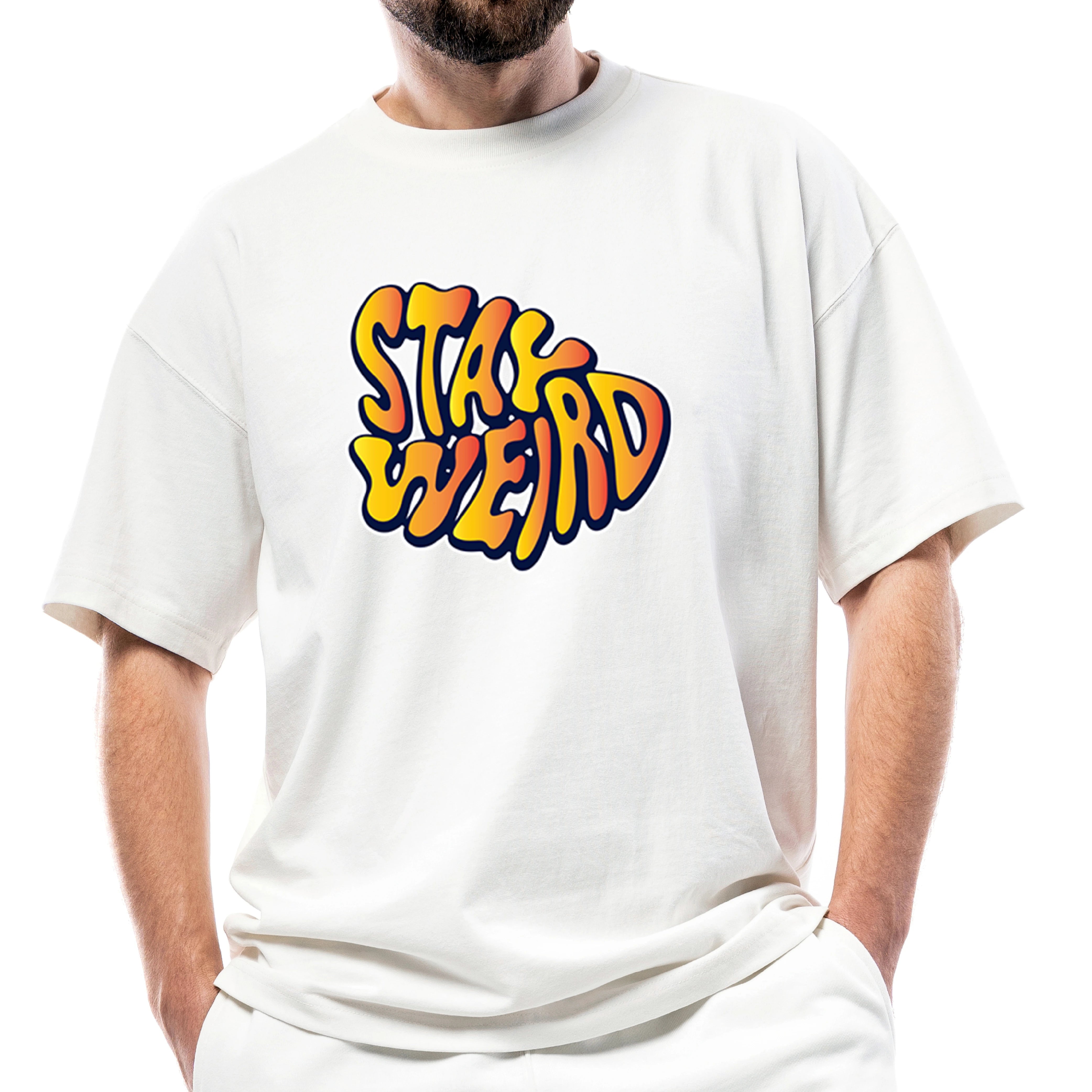 Stay Weird Graphic Oversized T-Shirt for Men | Drop Shoulder, 100% Cotton