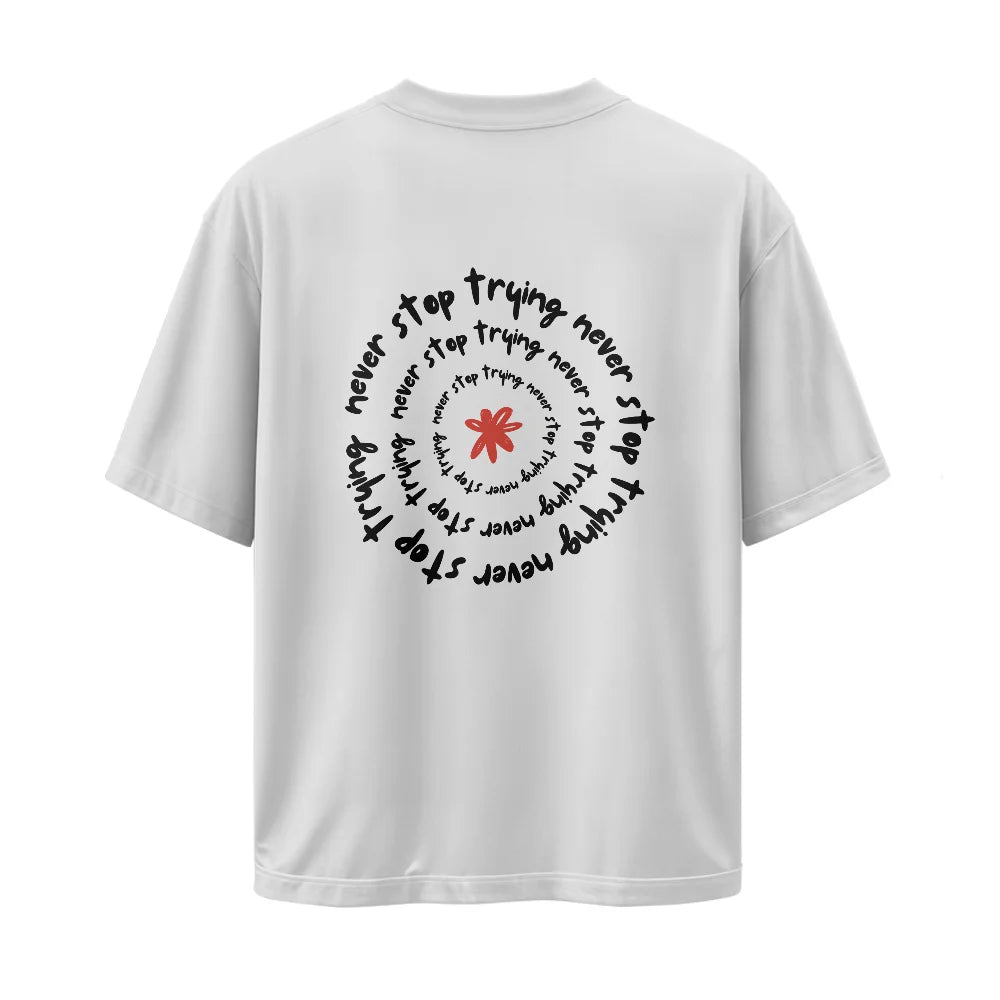oversized tee shirts, drop shoulder t shirt, t shirts for men, baggy t shirt, loose t shirt, oversized t shirt, graphic t shirt, oversized tee for men, cotton drop shoulder tee, XXXL t shirt, unisex graphic tee, motivational t shirt, Never Stop Trying t shirt
